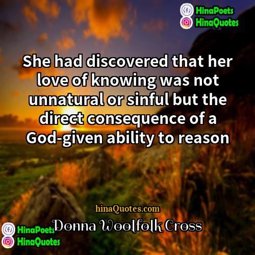 Donna Woolfolk Cross Quotes | She had discovered that her love of